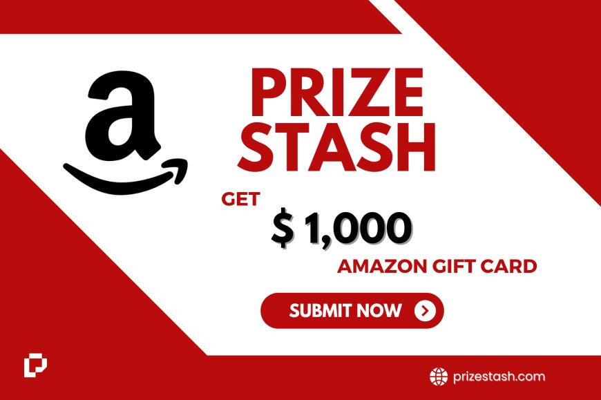 Unlock Your Chance to Win a $1000 Amazon Gift Card with PrizeStash!