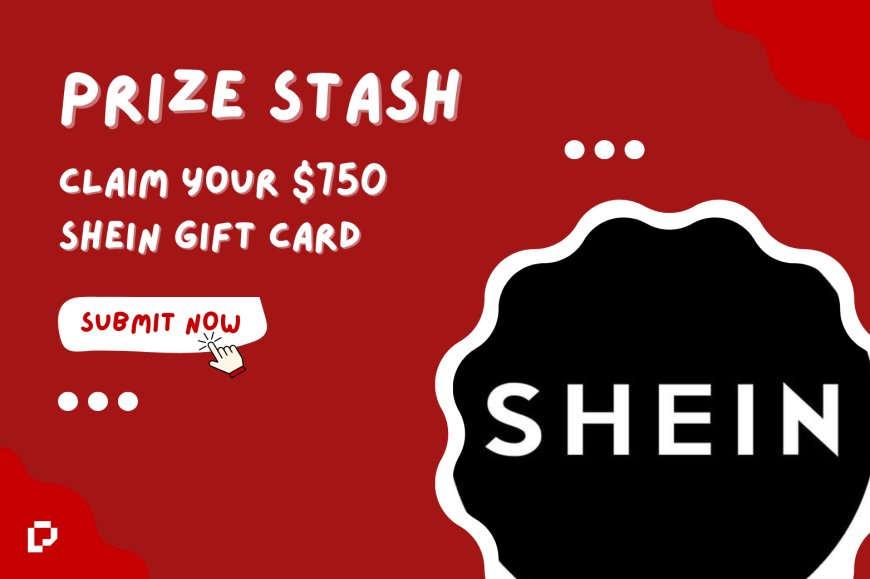 Win a $750 Shein Gift Card with PrizeStash!