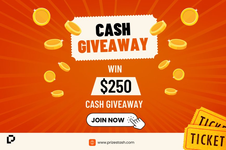 Enter to Win $250 Cash with PrizeStash!