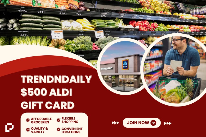 Win a $500 Aldi Gift Card with Trend'n Daily!